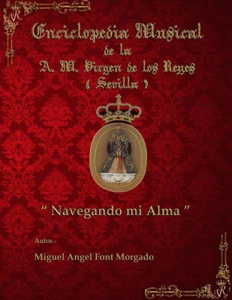 Cover for Miguel Angel Font Morgado · Navegando Mi Alma - Marcha Procesional: Partituras Para Agrupacion Musical (Paperback Bog) (2011)