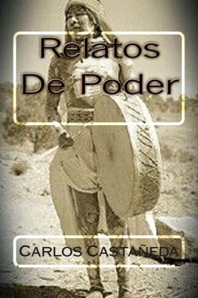Cover for Carlos Castaneda · Relatos De Poder (Paperback Book) (2015)