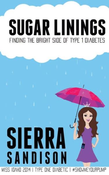 Cover for Sierra Sandison · Sugar Linings: Finding the Bright Side of Type 1 Diabetes (Paperback Book) (2015)