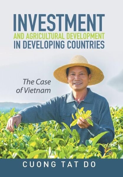 Cover for Cuong Tat Do · Investment and Agricultural Development in Developing Countries (Innbunden bok) (2015)