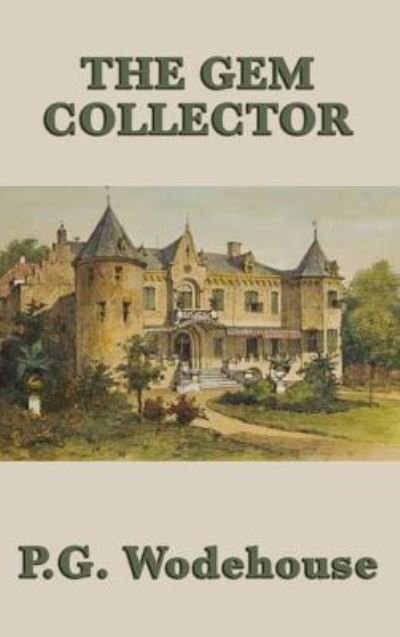 Cover for P. G. Wodehouse · The Gem Collector (Innbunden bok) (2018)