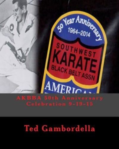 Cover for Ted Gambordella · AKBBA 50th Anniversary Celebration 9-19-15 (Paperback Book) (2015)