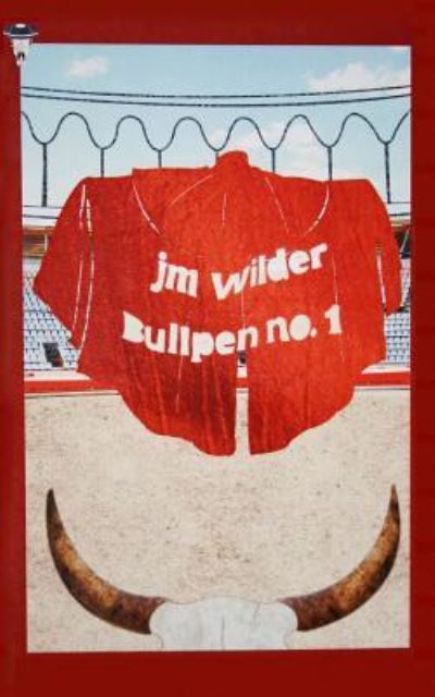 Cover for Jm Wilder · Bullpen no. 1 (Paperback Book) (2016)