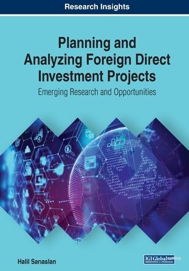 Cover for Halil Sar?aslan · Planning and Analyzing Foreign Direct Investment Projects: Emerging Research and Opportunities (Paperback Book) (2018)