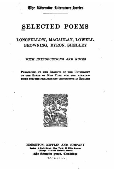 Cover for Longfellow-Macaulay-Lowell-Browning-Byro · Selected poems, Longfellow, Macaulay, Lowell, Browning, Byron, Shelley (Paperback Book) (2015)