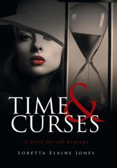 Cover for Loretta Elaine Jones · Time and Curses (Hardcover Book) (2016)