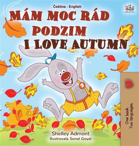 Cover for Shelley Admont · I Love Autumn (Czech English Bilingual Book for Kids) (Inbunden Bok) (2021)