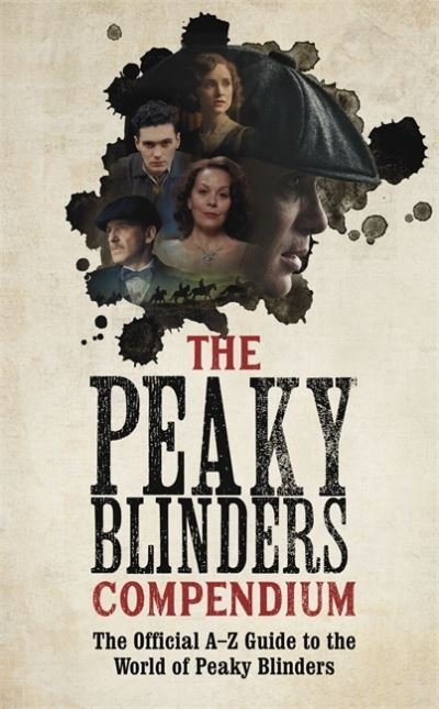 Cover for Peaky Blinders · The Peaky Blinders Compendium: The best gift for fans of the hit BBC series (Paperback Book) (2022)