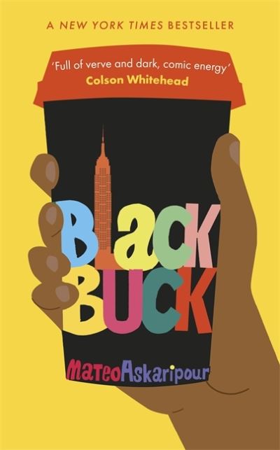 Cover for Mateo Askaripour · Black Buck: The 'mesmerising' New York Times bestseller (Hardcover Book) (2021)