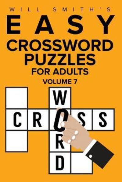 Easy Crossword Puzzles For Women - Volume 7 - Will Smith - Books - Createspace Independent Publishing Platf - 9781530112722 - February 18, 2016