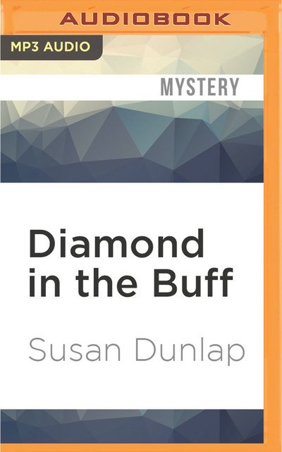 Cover for Susan Dunlap · Diamond in the Buff (MP3-CD) (2016)