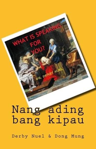 Cover for Derby Nuel · Nang Ading Bang Kipau (Paperback Book) (2016)