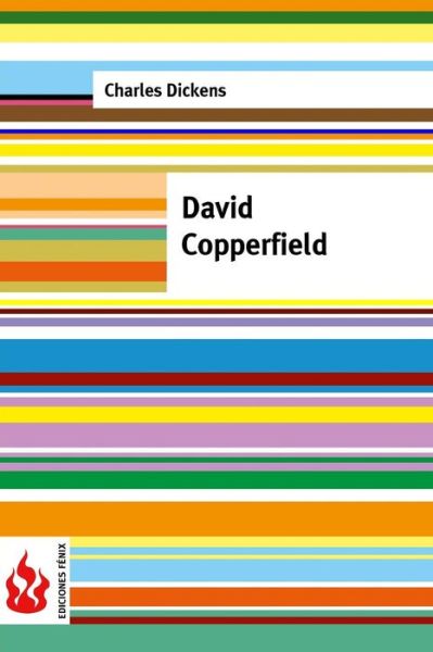 David Copperfield - Dickens - Książki - Createspace Independent Publishing Platf - 9781533690722 - 8 czerwca 2016