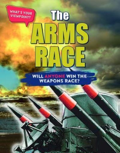 Cover for Anita Croy · The Arms Race: Will Anyone Win the Weapons Race? (Paperback Book) (2019)