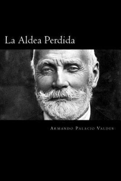 Cover for Armando Palacio Valdes · La Aldea Perdida (Paperback Book) (2016)