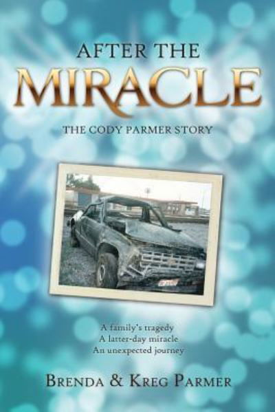 Cover for Kreg Parmer · After the Miracle (Paperback Book) (2016)