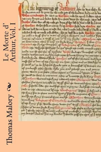 Le Morte d' Arthur, Vol. I - Thomas Malory - Bücher - Createspace Independent Publishing Platf - 9781540575722 - 22. November 2016
