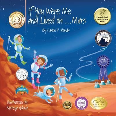 If You Were Me and Lived on...Mars - Carole P. Roman - Books - CreateSpace Independent Publishing Platf - 9781540869722 - January 9, 2017