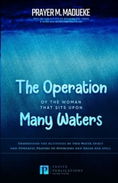Cover for Pst. Prayer M. Madueke · The Operation of the Woman That Sits Upon Many waters (Paperback Book) (2017)