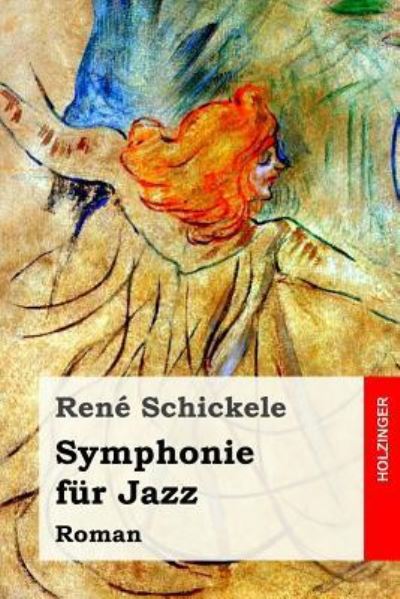 Cover for Rene Schickele · Symphonie fur Jazz (Taschenbuch) (2017)