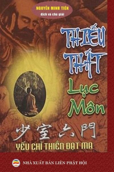 Thiáº¿u Tháº¥t lá»¥c mon - Nguyá»…n Minh Tiáº¿n - Books - United Buddhist Foundation - 9781545497722 - April 20, 2017