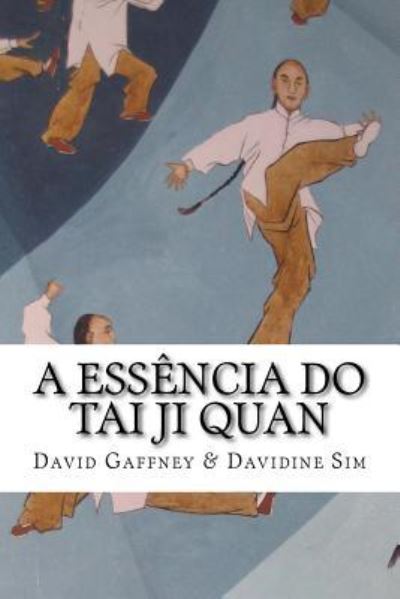 Cover for David Gaffney · A Essencia do Taijiquan (Paperback Book) (2017)