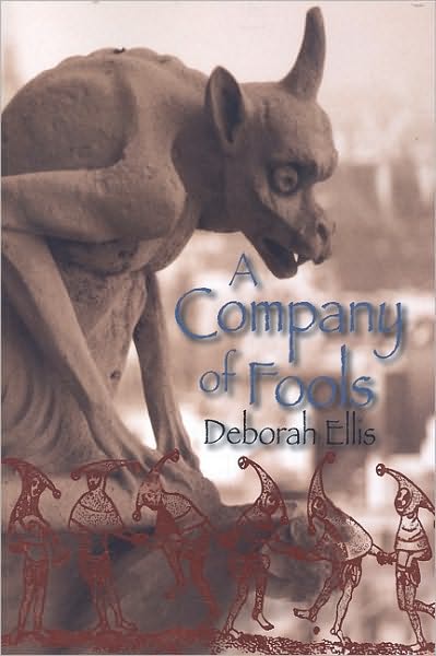 Cover for Deborah Ellis · A Company of Fools (Paperback Book) (2007)