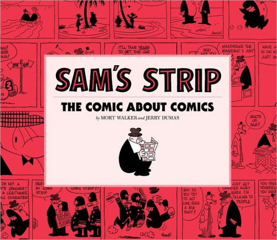 Sam's Strip: The Comic About Comics - Mort Walker - Kirjat - Fantagraphics - 9781560979722 - torstai 26. maaliskuuta 2009