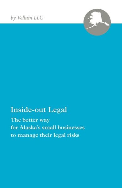 Inside-out Legal - Andrew Mitton - Books - Publication Consultants - 9781594332722 - February 1, 2012