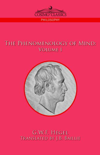 Cover for G.w.f. Hegel · The Phenomenology of Mind:  Volume I (Hardcover bog) (2006)