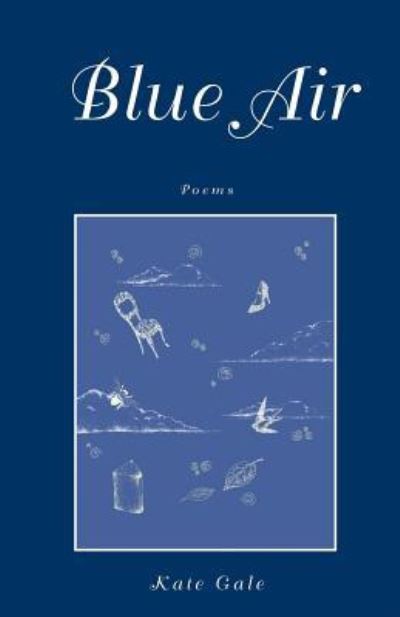 Cover for Kate Gale · Blue air poems (Bok) [Thrid edition. edition] (1995)