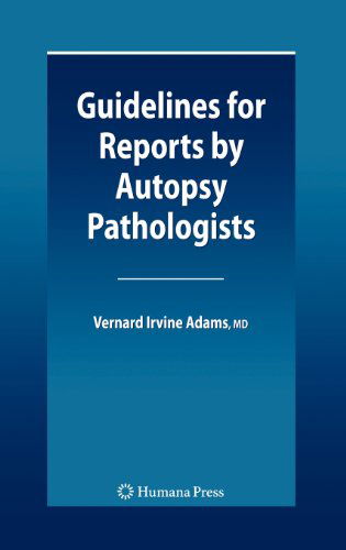 Cover for Vernard Irvine Adams · Guidelines for Reports by Autopsy Pathologists (Hardcover Book) [2008 edition] (2008)
