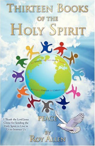 Cover for Roy Allen · Thirteen Books of the Holy Spirit (Pocketbok) (2008)