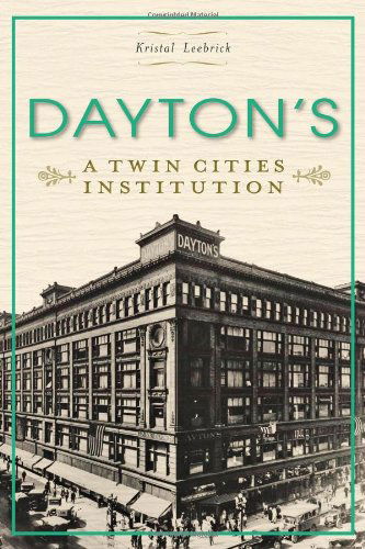 Cover for Cor · Dayton's: a Twin Cities Institution (Landmark Department Stores) (Paperback Book) (2013)