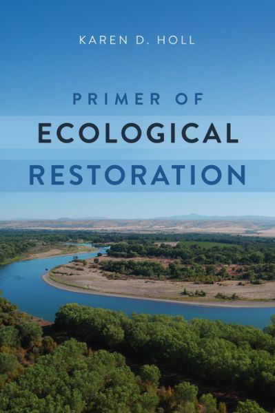 Cover for Karen D. Holl · Primer of Ecological Restoration (Paperback Book) (2020)