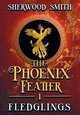 Cover for Sherwood Smith · The Phoenix Feather (Inbunden Bok) (2021)