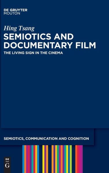 Cover for Hing Tsang · Semiotics and documentary film (Book) (2013)