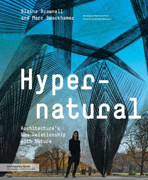 Cover for Blaine Brownell · Hypernatural: Architecture's New Relationship with Nature - Architecture Briefs (Paperback Book) (2015)