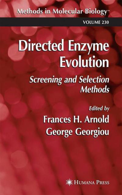 Directed Enzyme Evolution: Screening and Selection Methods - Methods in Molecular Biology - Frances H Arnold - Livros - Humana Press Inc. - 9781617374722 - 10 de novembro de 2010