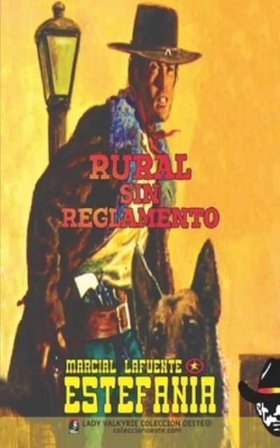 Cover for Marcial Lafuente Estefania · Rural Sin Reglamento (Paperback Book) (2013)