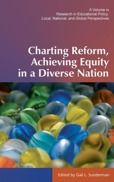 Cover for Gail L Sunderman · Charting Reform, Achieving Equity in a Diverse Nation (Hc) (Hardcover Book) (2013)