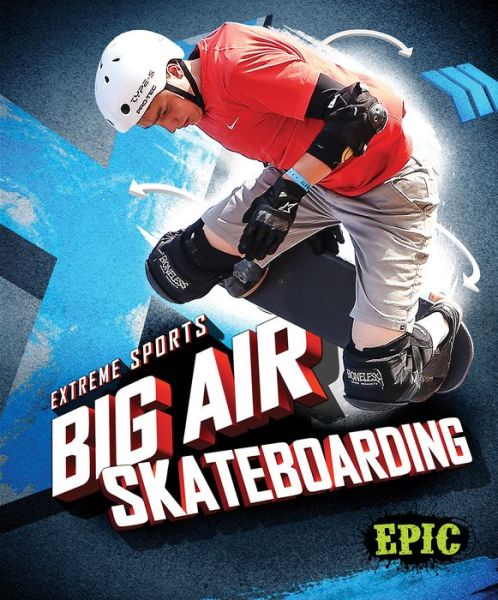 Cover for Thomas K Adamson · Big Air Skateboarding (Hardcover Book) (2015)