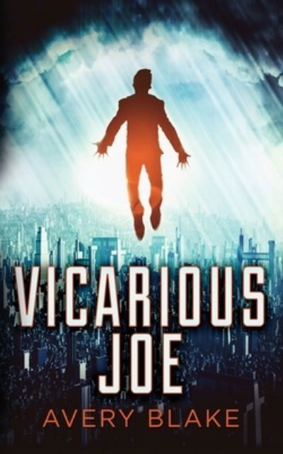 Cover for Avery Blake · Vicarious Joe (Book) (2023)