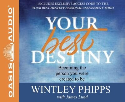 Cover for Wintley Phipps · Your Best Destiny (CD) [Library edition] (2015)