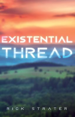 Cover for Rick Strater · Existential Thread (Paperback Book) (2020)