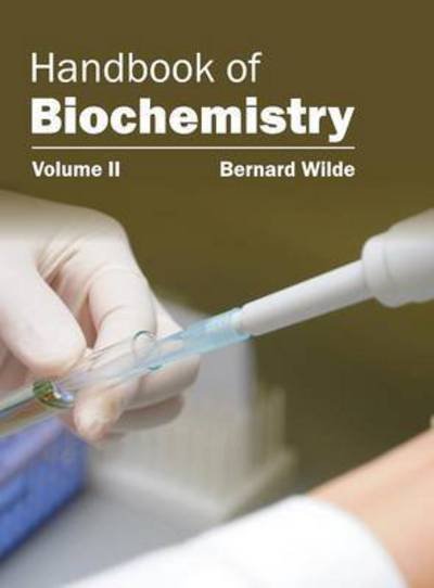Cover for Bernard Wilde · Handbook of Biochemistry: Volume II (Hardcover Book) (2015)
