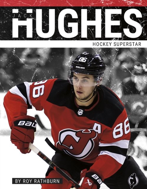 Cover for Roy Rathburn · Jack Hughes: Hockey Superstar - PrimeTime Hockey Superstars Set 2 (Hardcover Book) (2024)