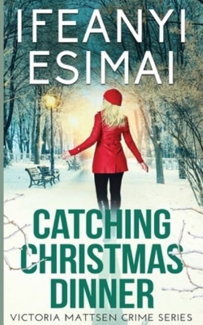 Cover for Ifeanyi Esimai · Catching Christmas Dinner (Book) (2022)