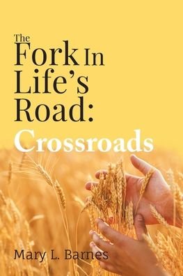 Cover for Mary L Barnes · The Fork In Life's Road (Paperback Book) (2021)