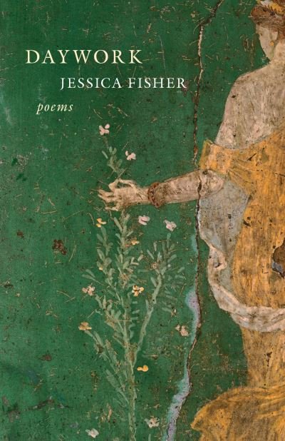 Cover for Jessica Fisher · Daywork: Poems (Paperback Book) (2024)